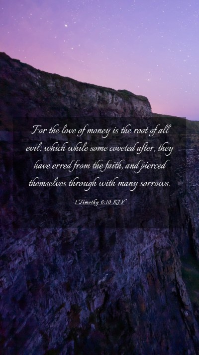 Picture 03 - 1 Timothy 6:10 KJV Mobile Phone Wallpaper - For the love of money is the root of all evil: - Mobile Bible Verse Wallpaper