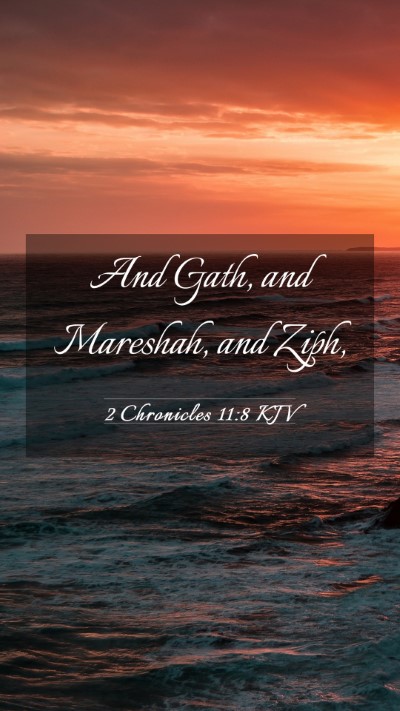 Picture 03 - 2 Chronicles 11:8 KJV Mobile Phone Wallpaper - And Gath, and Mareshah, and - Mobile Bible Verse Wallpaper