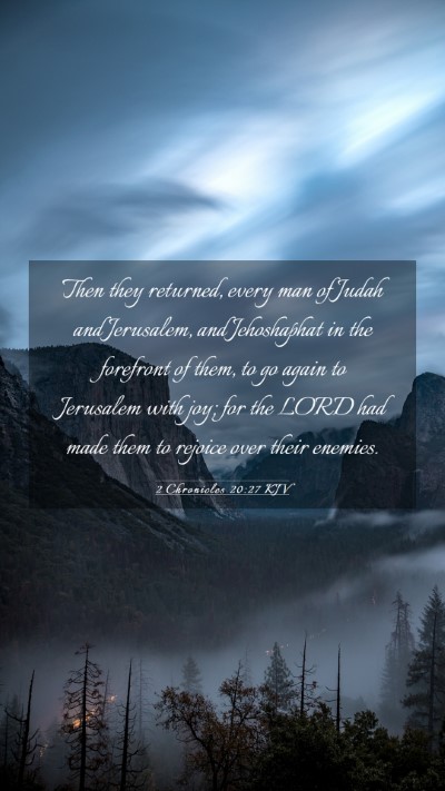 Picture 03 - 2 Chronicles 20:27 KJV Mobile Phone Wallpaper - Then they returned, every man of Judah and - Mobile Bible Verse Wallpaper