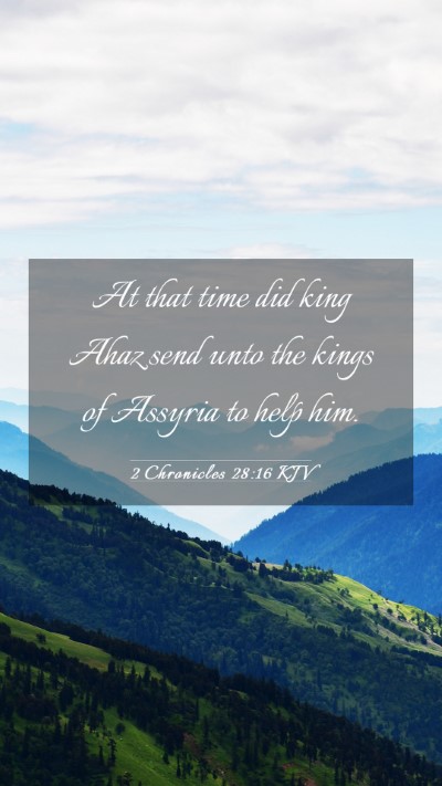 Picture 03 - 2 Chronicles 28:16 KJV Mobile Phone Wallpaper - At that time did king Ahaz send unto the kings of - Mobile Bible Verse Wallpaper