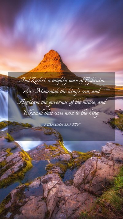 Picture 03 - 2 Chronicles 28:7 KJV Mobile Phone Wallpaper - And Zichri, a mighty man of Ephraim, slew - Mobile Bible Verse Wallpaper