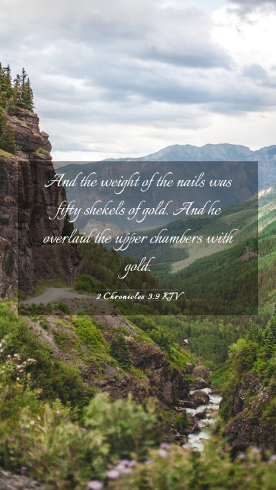 Picture 03 - 2 Chronicles 3:9 KJV Mobile Phone Wallpaper - And the weight of the nails was fifty shekels of - Mobile Bible Verse Wallpaper