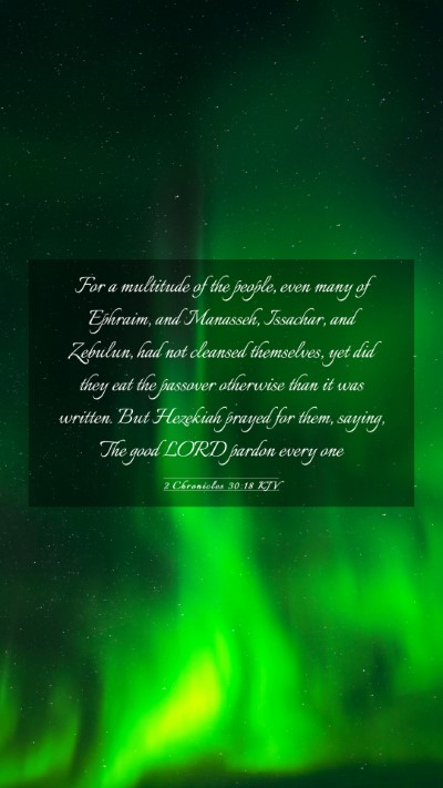 Picture 03 - 2 Chronicles 30:18 KJV Mobile Phone Wallpaper - For a multitude of the people, even many of - Mobile Bible Verse Wallpaper