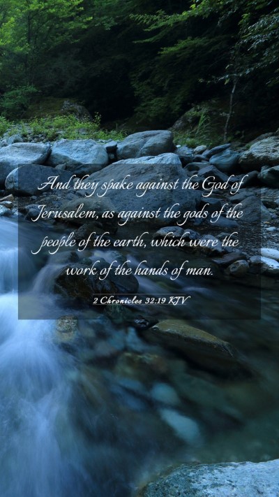 Picture 03 - 2 Chronicles 32:19 KJV Mobile Phone Wallpaper - And they spake against the God of Jerusalem, as - Mobile Bible Verse Wallpaper