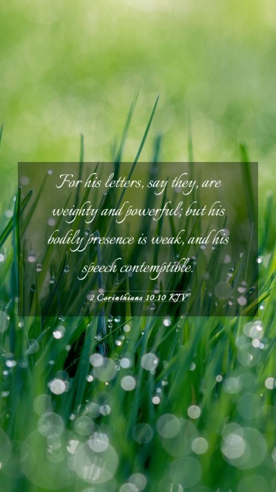Picture 03 - 2 Corinthians 10:10 KJV Mobile Phone Wallpaper - For his letters, say they, are weighty and - Mobile Bible Verse Wallpaper