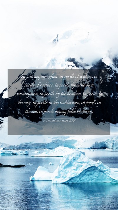 Picture 03 - 2 Corinthians 11:26 KJV Mobile Phone Wallpaper - In journeyings often, in perils of waters, in - Mobile Bible Verse Wallpaper