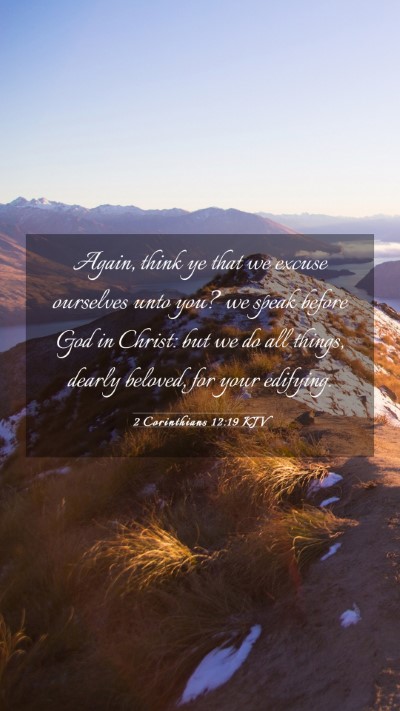 Picture 03 - 2 Corinthians 12:19 KJV Mobile Phone Wallpaper - Again, think ye that we excuse ourselves unto - Mobile Bible Verse Wallpaper