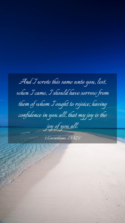 Picture 03 - 2 Corinthians 2:3 KJV Mobile Phone Wallpaper - And I wrote this same unto you, lest, when I - Mobile Bible Verse Wallpaper