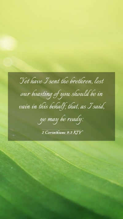 Picture 03 - 2 Corinthians 9:3 KJV Mobile Phone Wallpaper - Yet have I sent the brethren, lest our boasting - Mobile Bible Verse Wallpaper