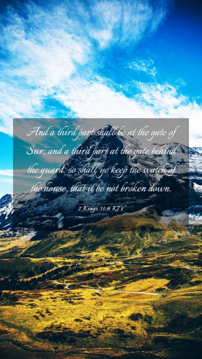 Picture 03 - 2 Kings 11:6 KJV Mobile Phone Wallpaper - And a third part shall be at the gate of Sur; and - Mobile Bible Verse Wallpaper