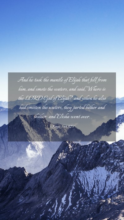 Picture 03 - 2 Kings 2:14 KJV Mobile Phone Wallpaper - And he took the mantle of Elijah that fell from - Mobile Bible Verse Wallpaper