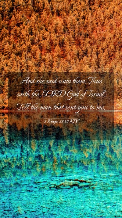 Picture 03 - 2 Kings 22:15 KJV Mobile Phone Wallpaper - And she said unto them, Thus saith the LORD God - Mobile Bible Verse Wallpaper