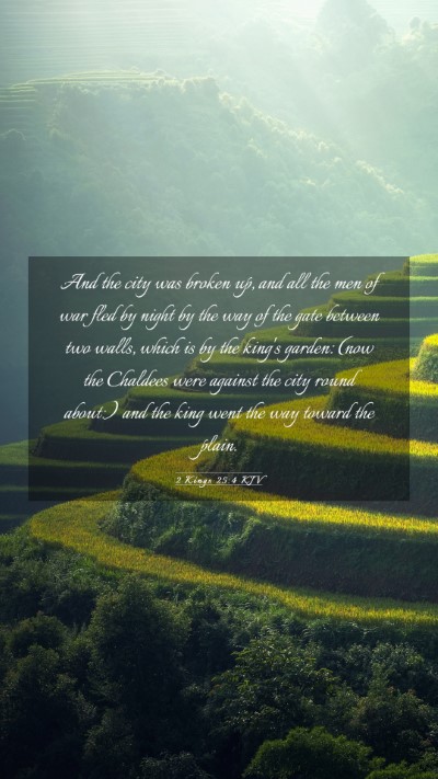 Picture 03 - 2 Kings 25:4 KJV Mobile Phone Wallpaper - And the city was broken up, and all the men of - Mobile Bible Verse Wallpaper