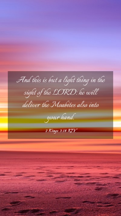 Picture 03 - 2 Kings 3:18 KJV Mobile Phone Wallpaper - And this is but a light thing in the sight of the - Mobile Bible Verse Wallpaper