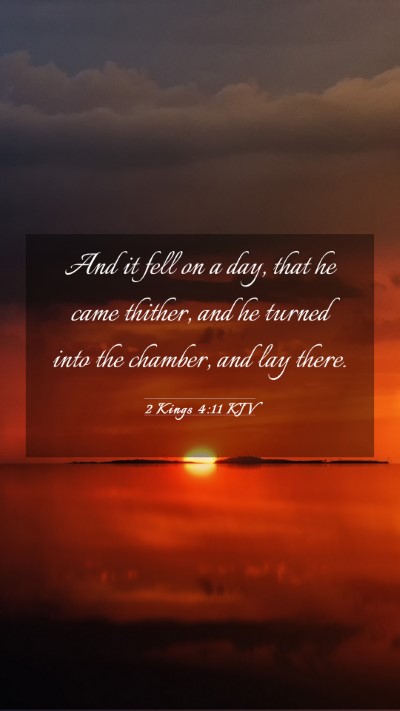 Picture 03 - 2 Kings 4:11 KJV Mobile Phone Wallpaper - And it fell on a day, that he came thither, and - Mobile Bible Verse Wallpaper