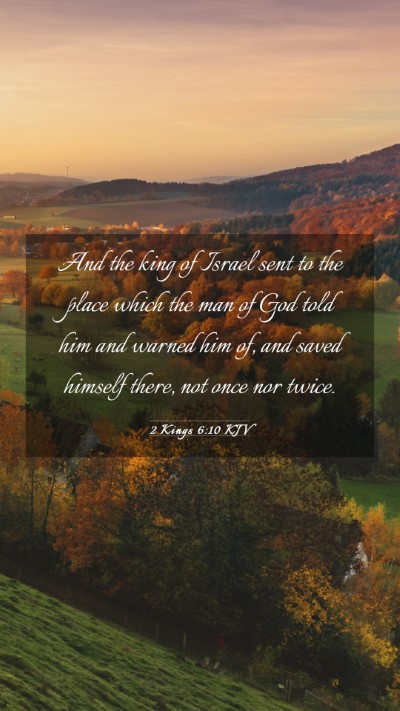 Picture 03 - 2 Kings 6:10 KJV Mobile Phone Wallpaper - And the king of Israel sent to the place which - Mobile Bible Verse Wallpaper