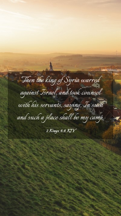 Picture 03 - 2 Kings 6:8 KJV Mobile Phone Wallpaper - Then the king of Syria warred against Israel, and - Mobile Bible Verse Wallpaper