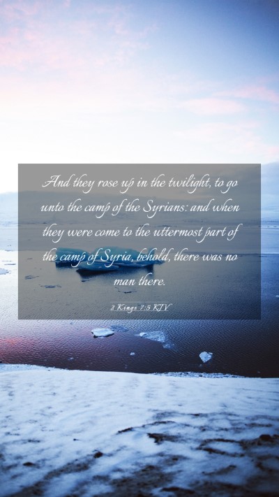 Picture 03 - 2 Kings 7:5 KJV Mobile Phone Wallpaper - And they rose up in the twilight, to go unto the - Mobile Bible Verse Wallpaper