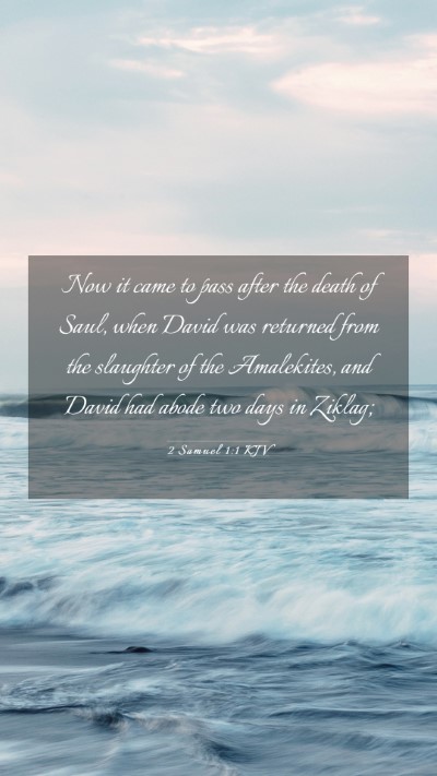 Picture 03 - 2 Samuel 1:1 KJV Mobile Phone Wallpaper - Now it came to pass after the death of Saul, when - Mobile Bible Verse Wallpaper