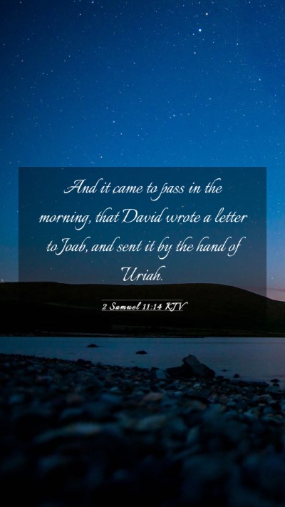 Picture 03 - 2 Samuel 11:14 KJV Mobile Phone Wallpaper - And it came to pass in the morning, that David - Mobile Bible Verse Wallpaper