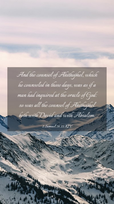Picture 03 - 2 Samuel 16:23 KJV Mobile Phone Wallpaper - And the counsel of Ahithophel, which he counseled - Mobile Bible Verse Wallpaper