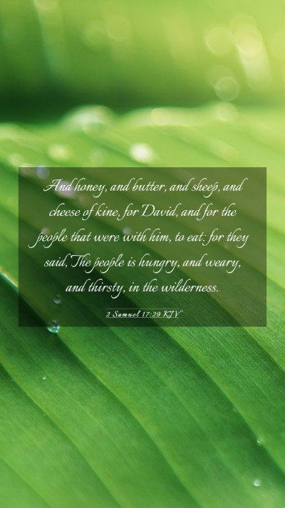 Picture 03 - 2 Samuel 17:29 KJV Mobile Phone Wallpaper - And honey, and butter, and sheep, and cheese of - Mobile Bible Verse Wallpaper