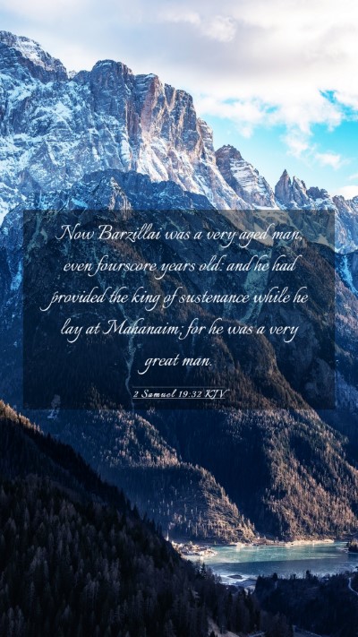 Picture 03 - 2 Samuel 19:32 KJV Mobile Phone Wallpaper - Now Barzillai was a very aged man, even fourscore - Mobile Bible Verse Wallpaper