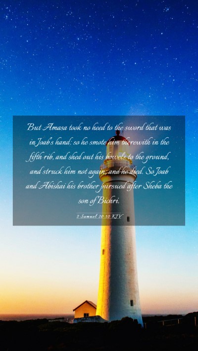 Picture 03 - 2 Samuel 20:10 KJV Mobile Phone Wallpaper - But Amasa took no heed to the sword that was in - Mobile Bible Verse Wallpaper