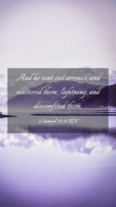 Picture 03 - 2 Samuel 22:15 KJV Mobile Phone Wallpaper - And he sent out arrows, and scattered them; - Mobile Bible Verse Wallpaper