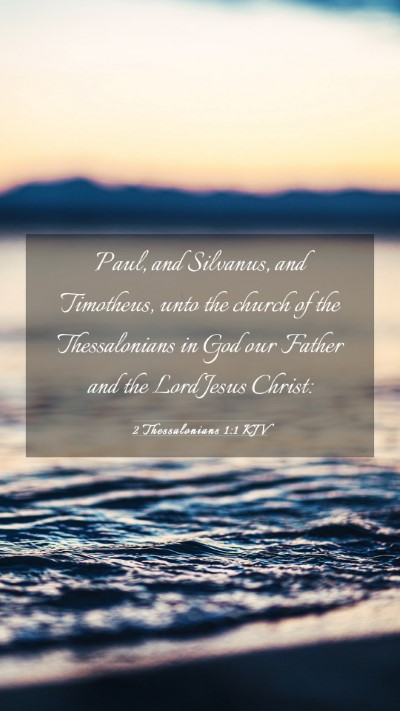 Picture 03 - 2 Thessalonians 1:1 KJV Mobile Phone Wallpaper - Paul, and Silvanus, and Timotheus, unto the - Mobile Bible Verse Wallpaper