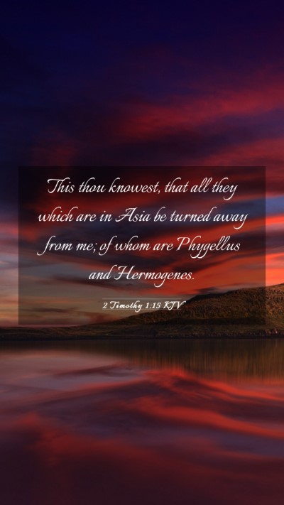Picture 03 - 2 Timothy 1:15 KJV Mobile Phone Wallpaper - This thou knowest, that all they which are in - Mobile Bible Verse Wallpaper