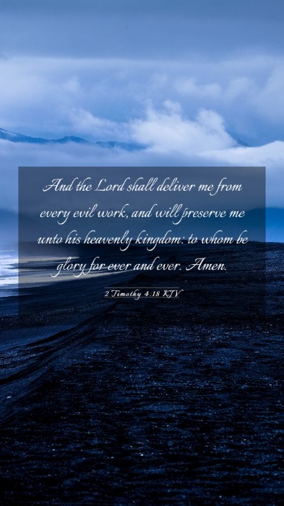Picture 03 - 2 Timothy 4:18 KJV Mobile Phone Wallpaper - And the Lord shall deliver me from every evil - Mobile Bible Verse Wallpaper