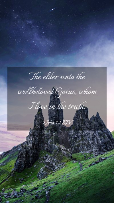 Picture 03 - 3 John 1:1 KJV Mobile Phone Wallpaper - The elder unto the wellbeloved Gaius, whom I love - Mobile Bible Verse Wallpaper