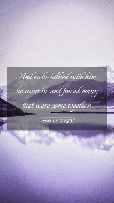 Picture 03 - Acts 10:27 KJV Mobile Phone Wallpaper - And as he talked with him, he went in, and found - Mobile Bible Verse Wallpaper