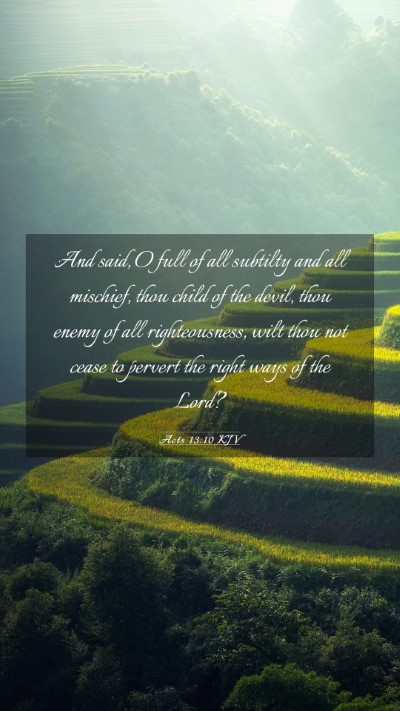 Picture 03 - Acts 13:10 KJV Mobile Phone Wallpaper - And said, O full of all subtilty and all - Mobile Bible Verse Wallpaper