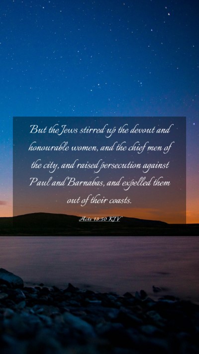 Picture 03 - Acts 13:50 KJV Mobile Phone Wallpaper - But the Jews stirred up the devout and honourable - Mobile Bible Verse Wallpaper