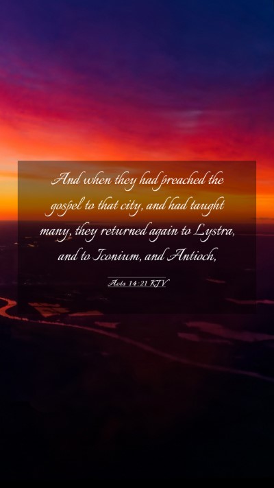 Picture 03 - Acts 14:21 KJV Mobile Phone Wallpaper - And when they had preached the gospel to that - Mobile Bible Verse Wallpaper
