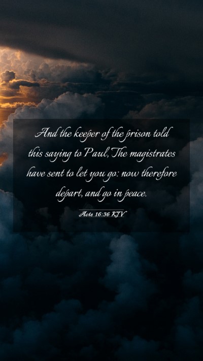 Picture 03 - Acts 16:36 KJV Mobile Phone Wallpaper - And the keeper of the prison told this saying to - Mobile Bible Verse Wallpaper