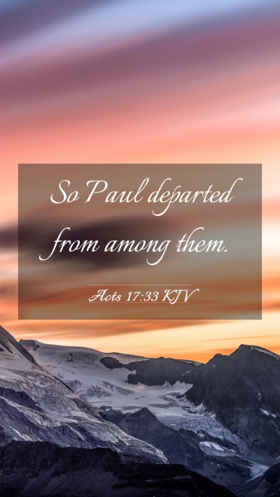 Picture 03 - Acts 17:33 KJV Mobile Phone Wallpaper - So Paul departed from among - Mobile Bible Verse Wallpaper