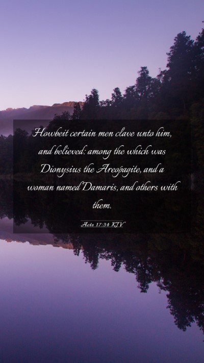 Picture 03 - Acts 17:34 KJV Mobile Phone Wallpaper - Howbeit certain men clave unto him, and believed: - Mobile Bible Verse Wallpaper