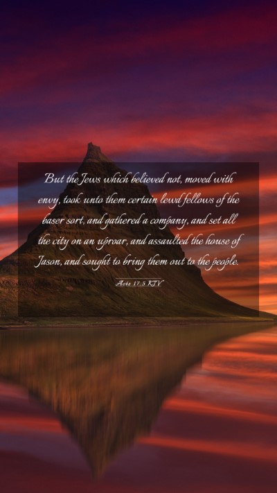 Picture 03 - Acts 17:5 KJV Mobile Phone Wallpaper - But the Jews which believed not, moved with envy, - Mobile Bible Verse Wallpaper