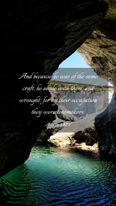 Picture 03 - Acts 18:3 KJV Mobile Phone Wallpaper - And because he was of the same craft, he abode - Mobile Bible Verse Wallpaper