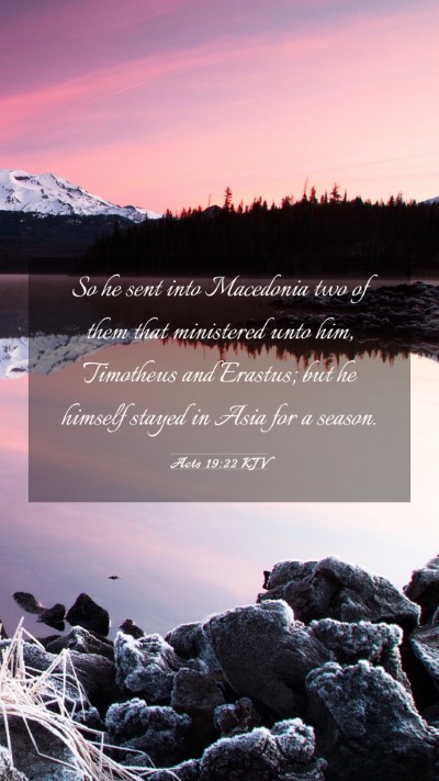 Picture 03 - Acts 19:22 KJV Mobile Phone Wallpaper - So he sent into Macedonia two of them that - Mobile Bible Verse Wallpaper