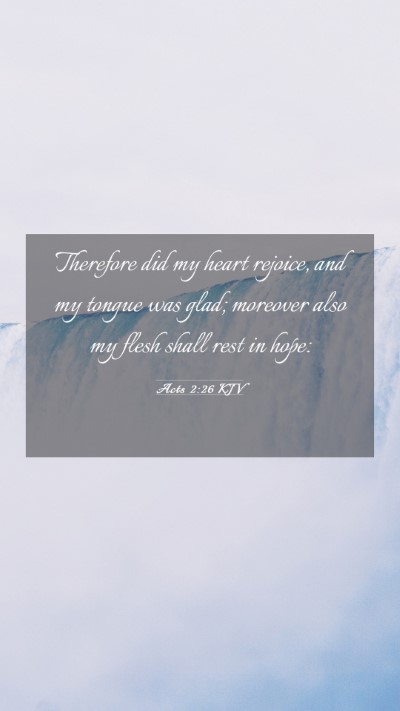 Picture 03 - Acts 2:26 KJV Mobile Phone Wallpaper - Therefore did my heart rejoice, and my tongue was - Mobile Bible Verse Wallpaper