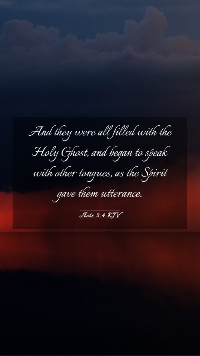 Picture 03 - Acts 2:4 KJV Mobile Phone Wallpaper - And they were all filled with the Holy Ghost, and - Mobile Bible Verse Wallpaper