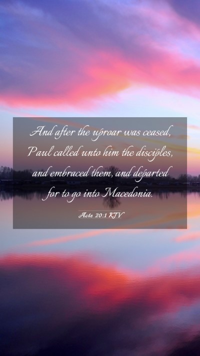 Picture 03 - Acts 20:1 KJV Mobile Phone Wallpaper - And after the uproar was ceased, Paul called unto - Mobile Bible Verse Wallpaper