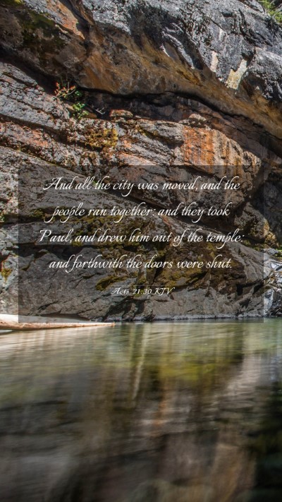 Picture 03 - Acts 21:30 KJV Mobile Phone Wallpaper - And all the city was moved, and the people ran - Mobile Bible Verse Wallpaper