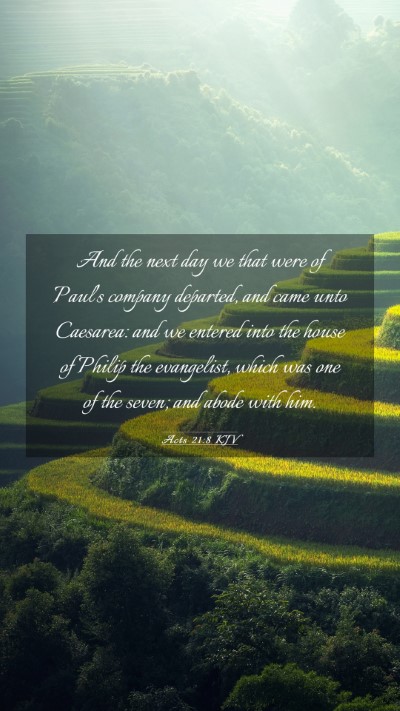 Picture 03 - Acts 21:8 KJV Mobile Phone Wallpaper - And the next day we that were of Paul's company - Mobile Bible Verse Wallpaper