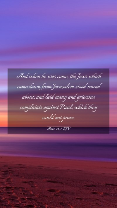 Picture 03 - Acts 25:7 KJV Mobile Phone Wallpaper - And when he was come, the Jews which came down - Mobile Bible Verse Wallpaper