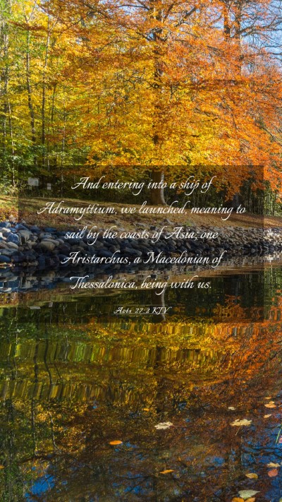 Picture 03 - Acts 27:2 KJV Mobile Phone Wallpaper - And entering into a ship of Adramyttium, we - Mobile Bible Verse Wallpaper